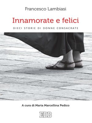 cover image of Innamorate e felici